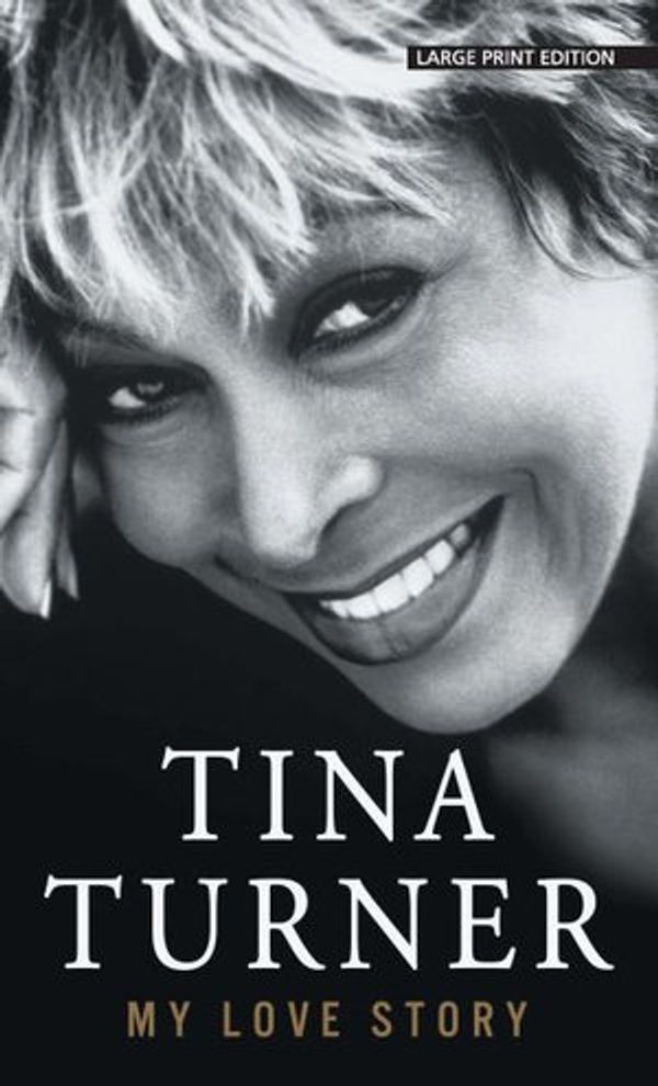 Cover Art for 9781432863258, My Love Story by Tina Turner, Deborah Davis, Dominik Wichmann