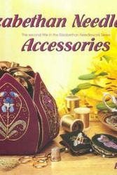 Cover Art for 9780473049775, Elizabethan Needlework Accessories by Sheila Marshall, Valancy Stevens