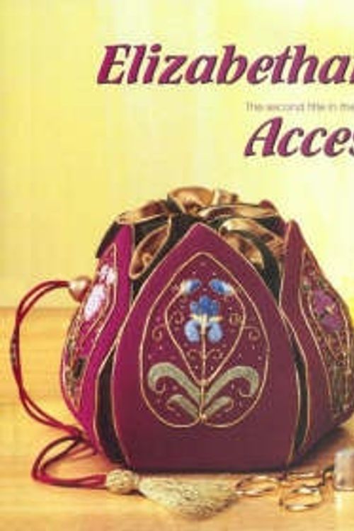 Cover Art for 9780473049775, Elizabethan Needlework Accessories by Sheila Marshall, Valancy Stevens