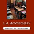 Cover Art for 9781596881297, Anne of AvonleaWorld Classics in Large Print; Canadian Authors by L. M. Montgomery