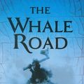 Cover Art for 9780312361945, The Whale Road by Robert Low