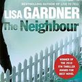 Cover Art for 9781409103356, The Neighbour by Lisa Gardner