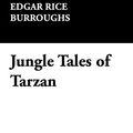 Cover Art for 9781434492678, Jungle Tales of Tarzan by Edgar Rice Burroughs