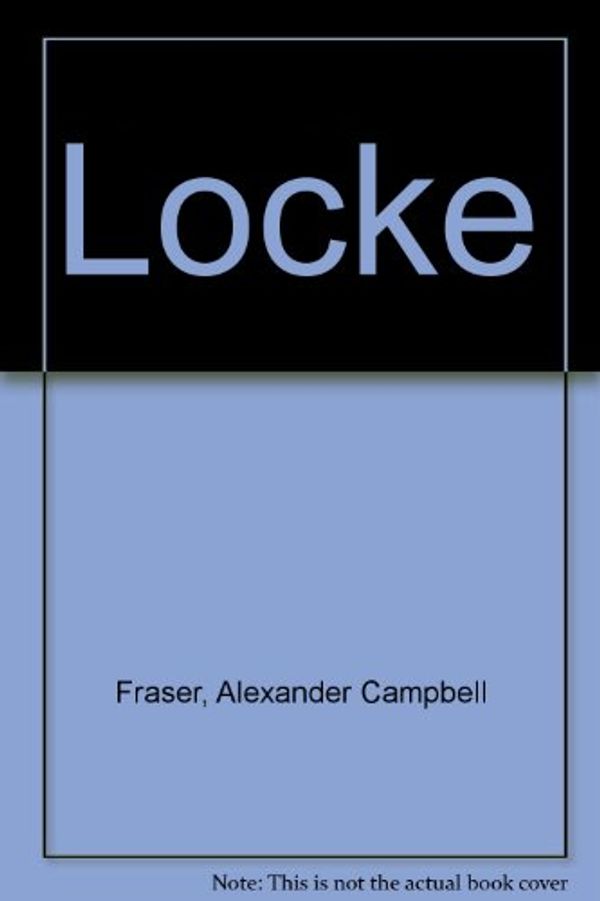 Cover Art for 9780804608251, Locke by Alexander Campbell Fraser