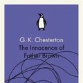 Cover Art for 9780141393261, The Innocence of Father Brown by G.k. Chesterton, G. K. Chesterton