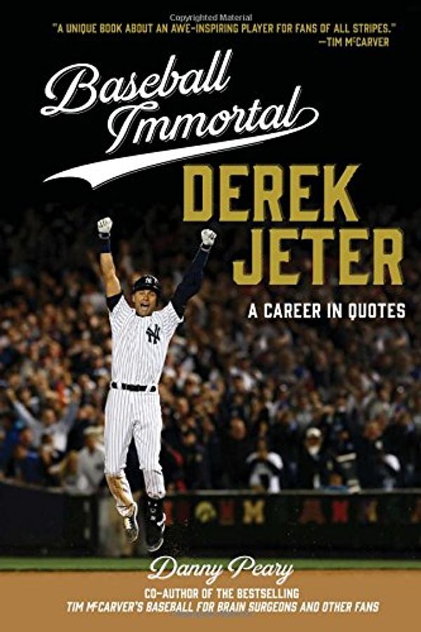 Cover Art for 9781624141621, Baseball Immortal: Derek JeterA Career in Quotes by Danny Peary
