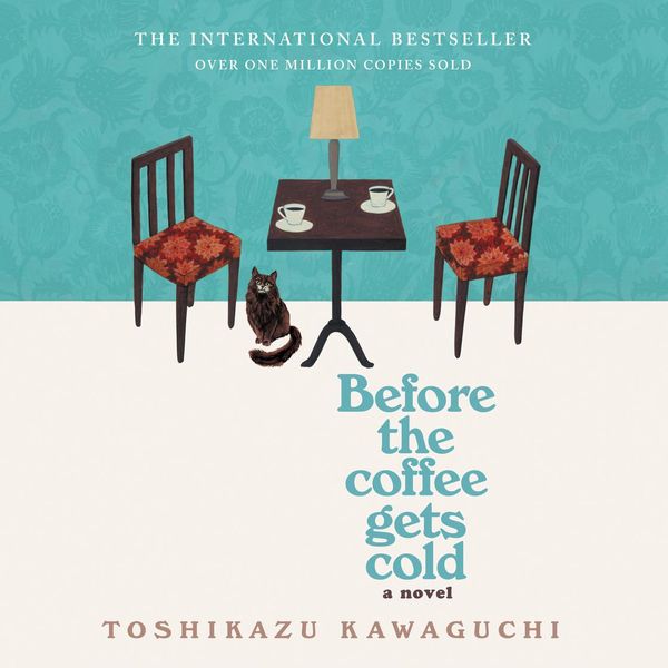 Cover Art for 9781488209536, Before the Coffee Gets Cold by Toshikazu Kawaguchi, Arina Ii