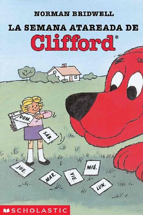 Cover Art for 9780613988063, LA Semana Atareada De Clifford / Clifford's Busy Week by Norman Bridwell