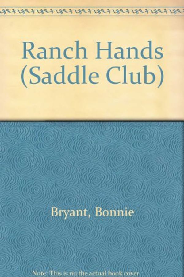 Cover Art for 9780785797531, Ranch Hands by Bonnie Bryant