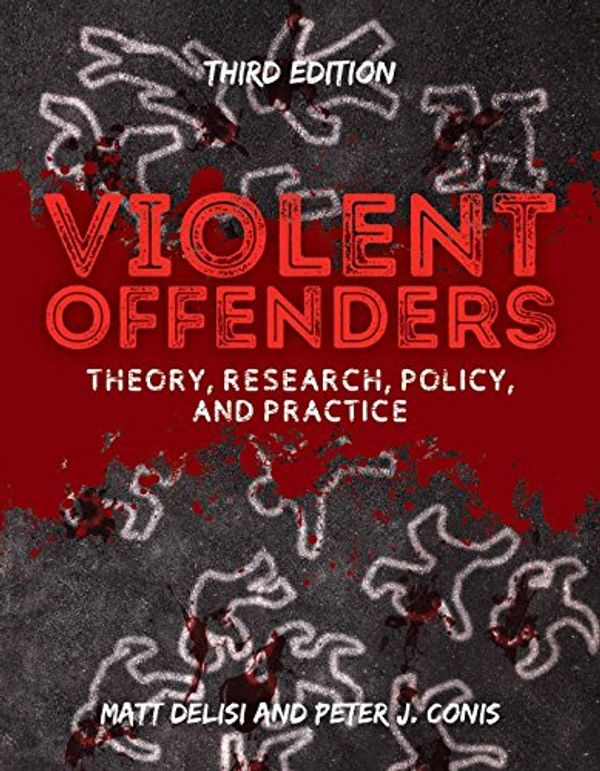 Cover Art for 9781284129014, Violent Offenders by Matt DeLisi