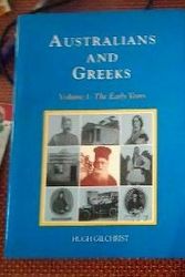 Cover Art for 9781875684007, Australians and Greeks: Volumes 1 and 2 by Hugh Gilchrist