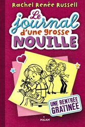 Cover Art for 9782745957214, Le journal d'une grosse nouille, Tome 1 : Une rentrée gratinée by Rachel Renee Russell