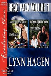 Cover Art for 9781610344937, Brac Pack, Volume 1 [Maverick's Mate: Hawk's Pretty Baby] [The Lynn Hagen Collection] (Siren Publishing Everlasting Classic ManLove) by Lynn Hagen