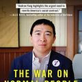 Cover Art for B075CRY4TZ, The War on Normal People: The Truth About America's Disappearing Jobs and Why Universal Basic Income Is Our Future by Andrew Yang
