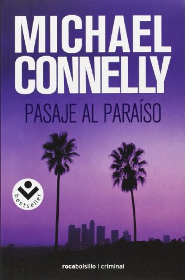 Cover Art for 9788496940680, Pasaje al Paraiso by Michael Connelly