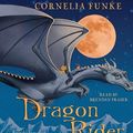 Cover Art for 9781400098682, Dragon Rider by Cornelia Funke