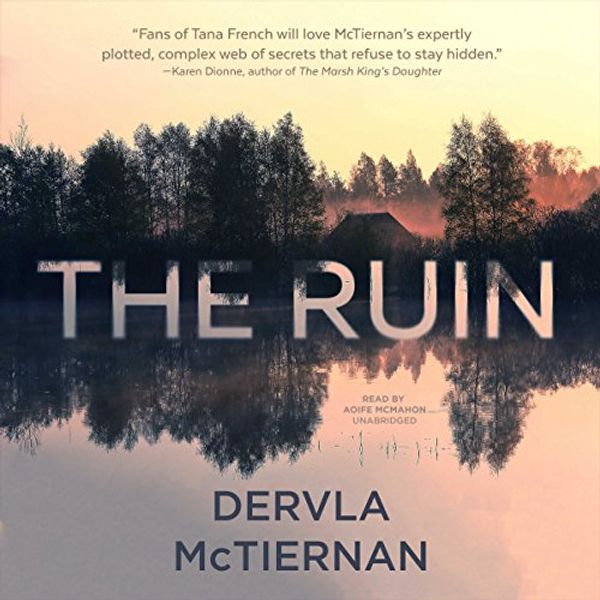 Cover Art for B07BCK2HBZ, The Ruin by Dervla McTiernan