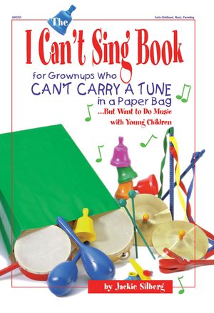 Cover Art for 9780876595848, The I Can't Sing Book by Jackie Silberg