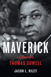 Cover Art for 9781541619685, Maverick: A Biography of Thomas Sowell by Jason L. Riley