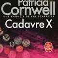Cover Art for 9782253171829, Cadavre X (Ldp Thrillers) by Patricia Cornwell