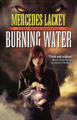 Cover Art for 9780765313171, Burning Water by Mercedes Lackey