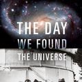 Cover Art for 9780375424298, The Day We Found the Universe by Marcia Bartusiak