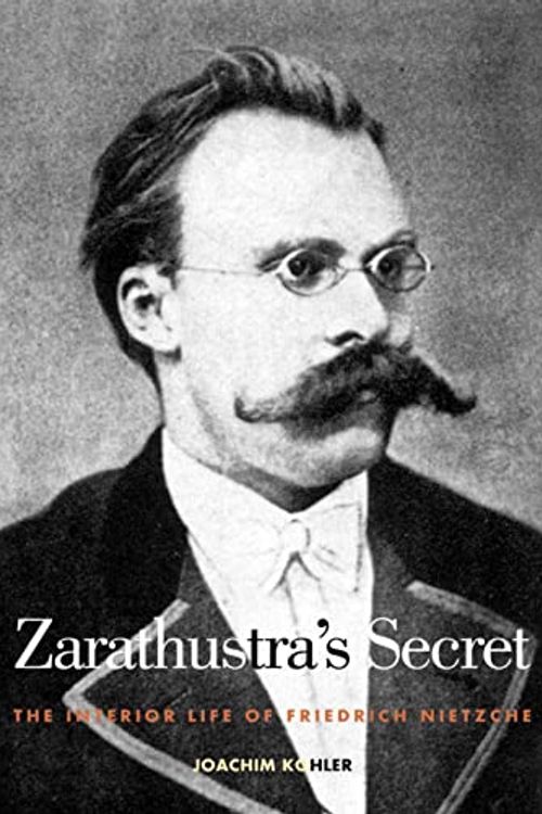 Cover Art for 9780300092783, Zarathustra's Secret by Joachim Kohler