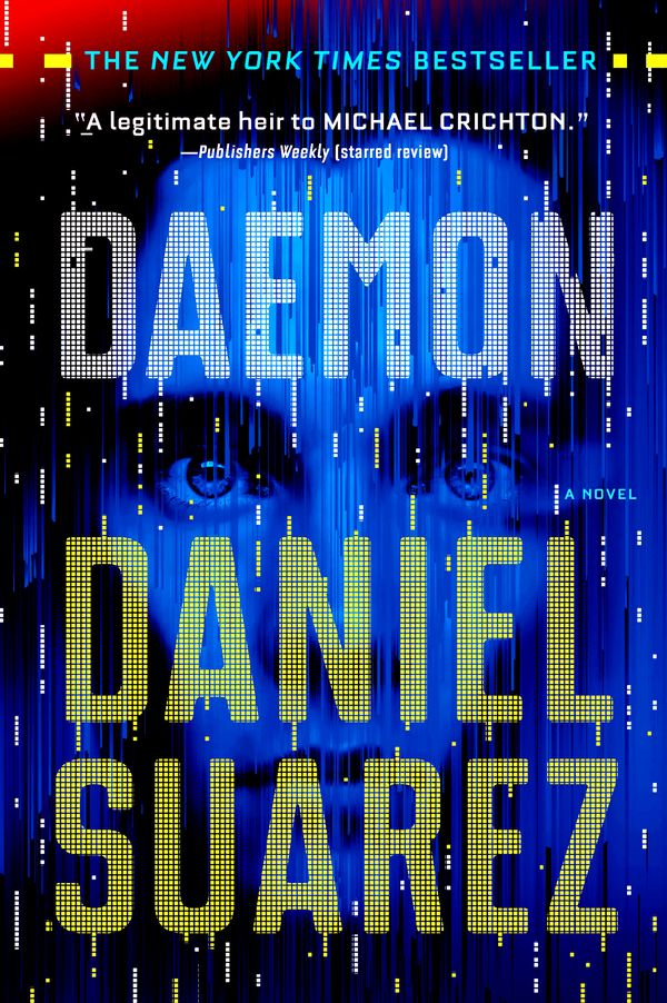 Cover Art for 9781524741891, Daemon by Daniel Suarez