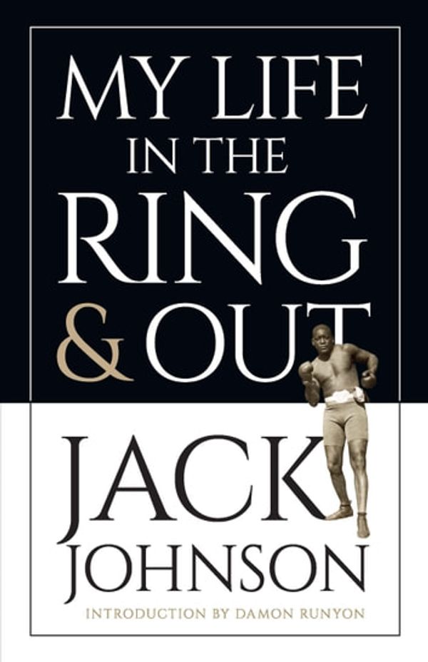 Cover Art for 9780486831480, My Life in the Ring and Out by Jack Johnson