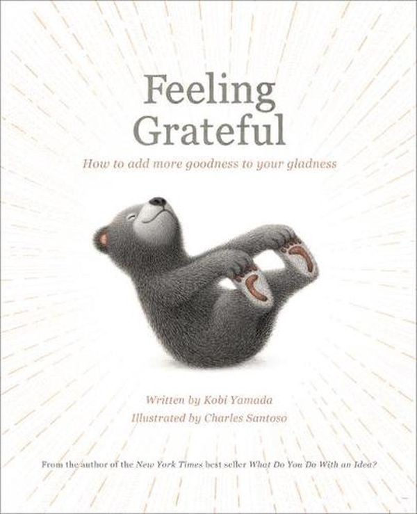 Cover Art for 9781970147735, Feeling Grateful: How to Add More Goodness to Your Gladness by Kobi Yamada