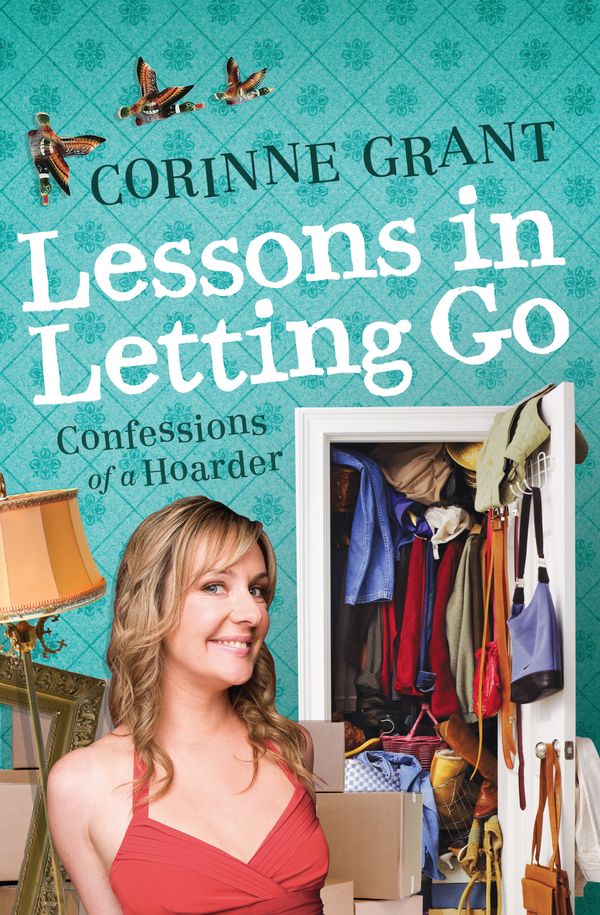 Cover Art for 9781743310717, Lessons in Letting Go by Corinne Grant