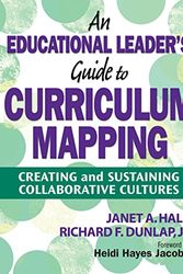 Cover Art for 9781412974196, An Educational Leader's Guide to Curriculum Mapping by Janet A. Hale, Richard F. Dunlap