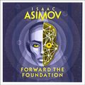 Cover Art for B0CB6Y5L3S, Forward the Foundation by Isaac Asimov