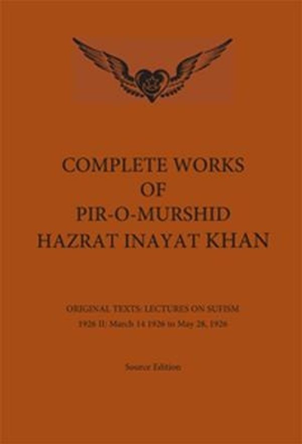 Cover Art for 9780930872892, Complete Works of Pir-O-Murshid Hazrat Inayat Khan by Hazrat Inayat Khan