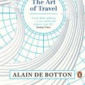 Cover Art for 9780141930268, The Art of Travel by Alain de Botton