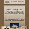 Cover Art for 9781270643746, Richard J. Elrod, Etc., et al., Petitioners, V. John Burns et al. U.S. Supreme Court Transcript of Record with Supporting Pleadings by C Richard Johnson, Raymond F. Simon