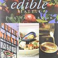 Cover Art for 9781402785559, Edible Seattle: The Cookbook by Jill Lightner