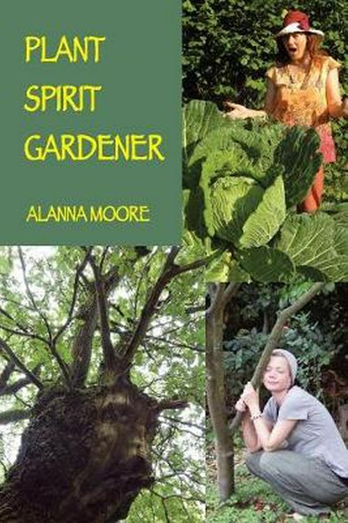 Cover Art for 9780975778296, Plant Spirit Gardener by Alanna Moore