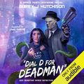 Cover Art for B07B3BVJ5Y, Dial D for Deadman: A Space Team Universe Novel: Dan Deadman Space Detective by Barry J. Hutchison