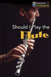 Cover Art for 9780431057859, Should I Play the Flute? by Nicola Barber