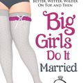 Cover Art for 9780988264250, Big Girls Do It Married by Jasinda Wilder