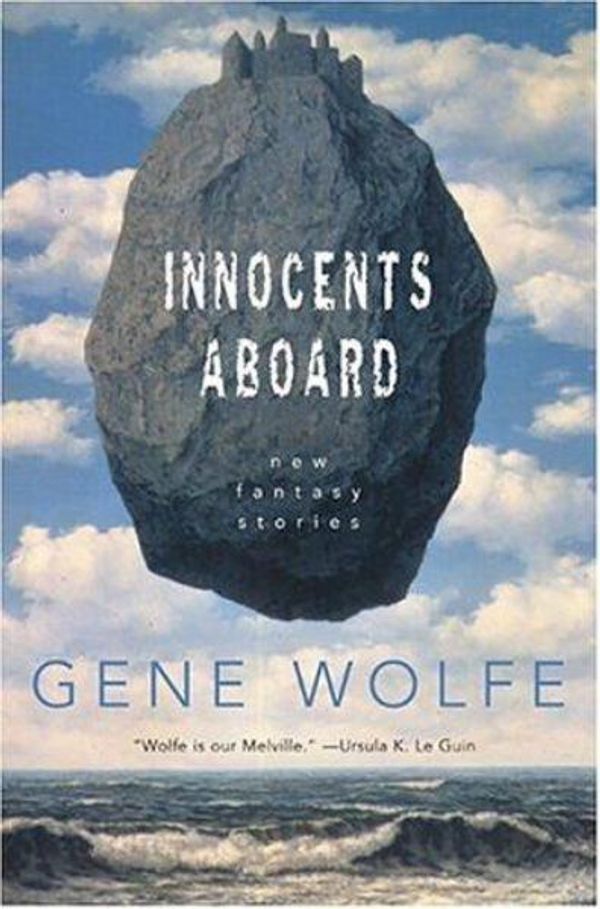 Cover Art for 9780765307910, Innocents Aboard by Gene Wolfe