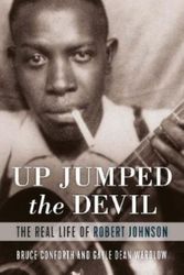 Cover Art for 9781787602441, Up Jumped the Devil: The Real Life of Robert Johnson by Gayle Dean Wardlow, Bruce Conforth