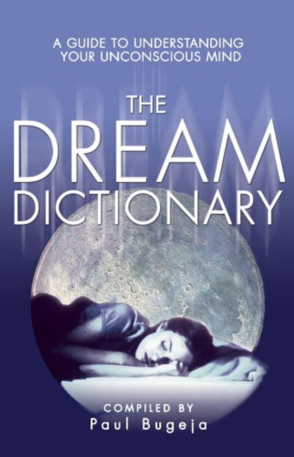 Cover Art for 9781921596261, The Dream Dictionary by Paul Bugeja