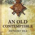 Cover Art for 9781849637763, An Old Contemptible by Anthony Rea