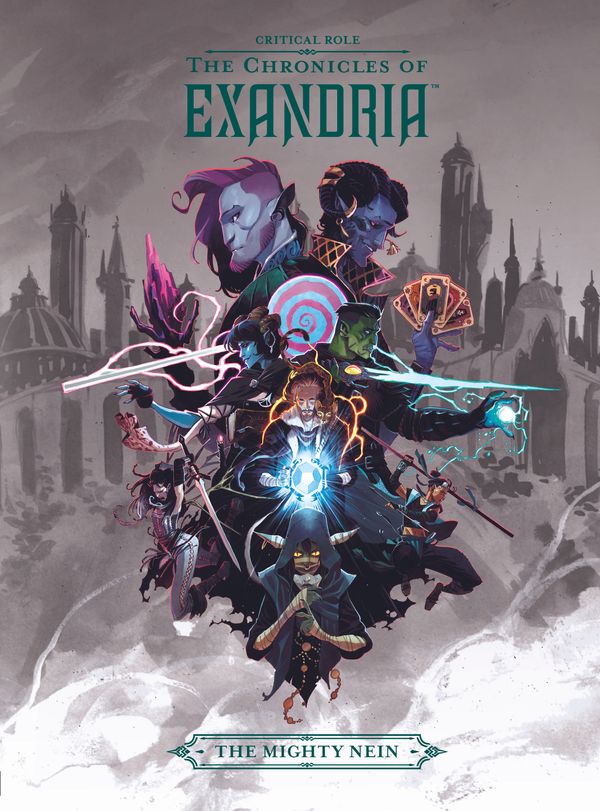 Cover Art for 9781506713847, Critical Role - the Chronicles of Exandria - the Mighty Nein by Critical Role