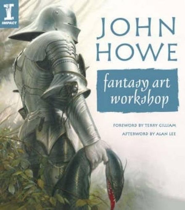 Cover Art for 0035313642210, John Howe Fantasy Art Workshop by John Howe