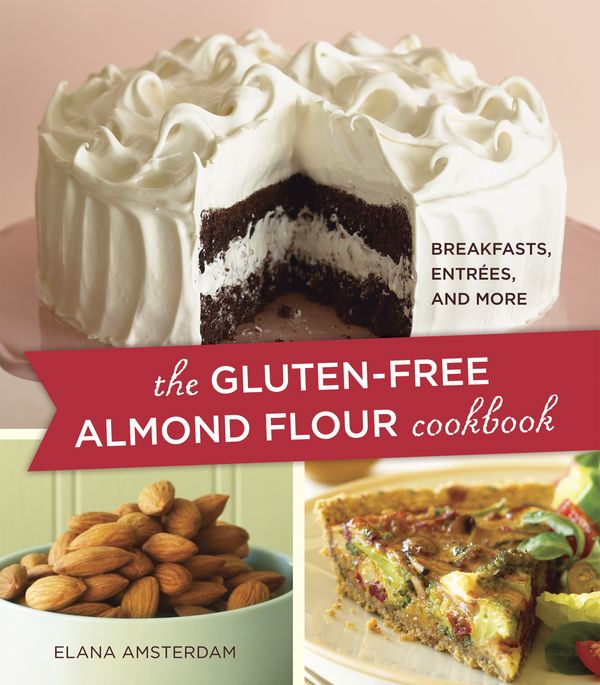 Cover Art for 9781587613456, The Gluten Free Almond Flour Cookbook by Elana Amsterdam