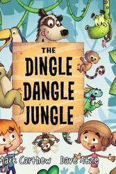 Cover Art for 9781925804416, The Dingle Dangle Jungle by Mark Carthew