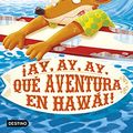 Cover Art for B085L8KQYB, ¡Ay, ay, ay, qué aventura en Hawái! (Geronimo Stilton) (Spanish Edition) by Geronimo Stilton